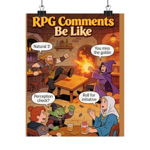 RPG Comments Be Like Poster